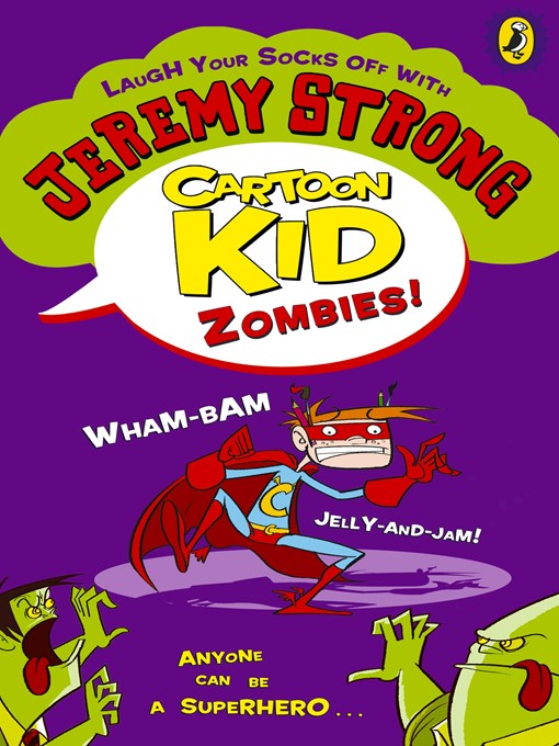 Title details for Cartoon Kid--Zombies! by Jeremy Strong - Available